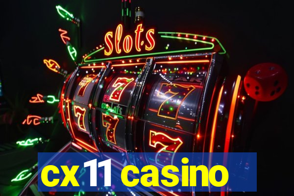cx11 casino